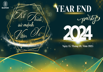 B'Laofood Year-End Party 2024 – Kế Thừa và Hướng Đến Sứ Mệnh Vươn Xa