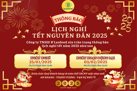 Công ty TNHH B'Laofood Thông báo lịch nghỉ Tết Nguyên đán 2025